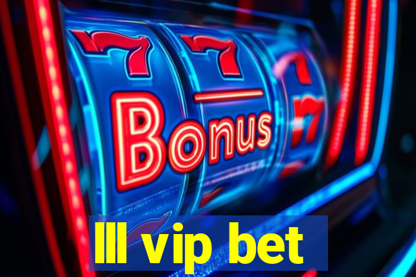 lll vip bet